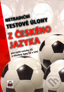 Levně Netradiční testové úlohy z české jazyka (Pro vyšší ročníky ZŠ a všechny typy SŠ a SOU) - kniha z kategorie Gymnázia