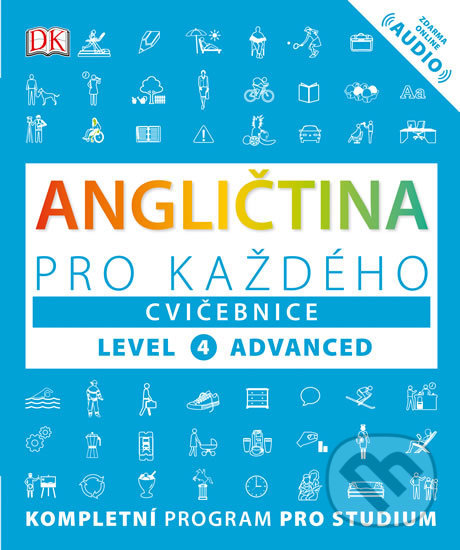 Levně Angličtina pro každého, cvičebnice, úroveň 4 - Advanced - kniha z kategorie Jazykové učebnice a slovníky