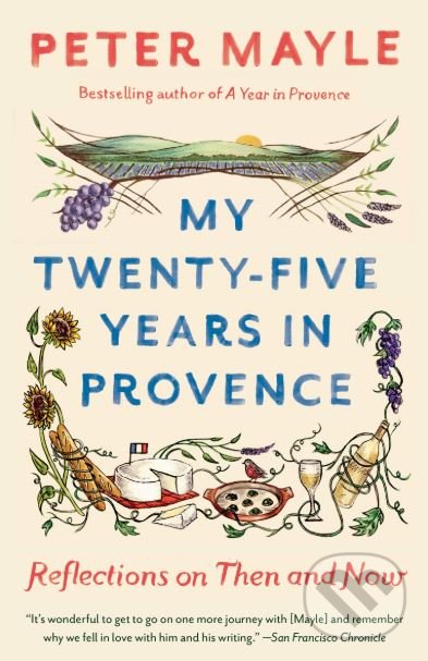 Levně My Twenty-Five Years in Provence - Peter Mayle - kniha z kategorie Autobiografie