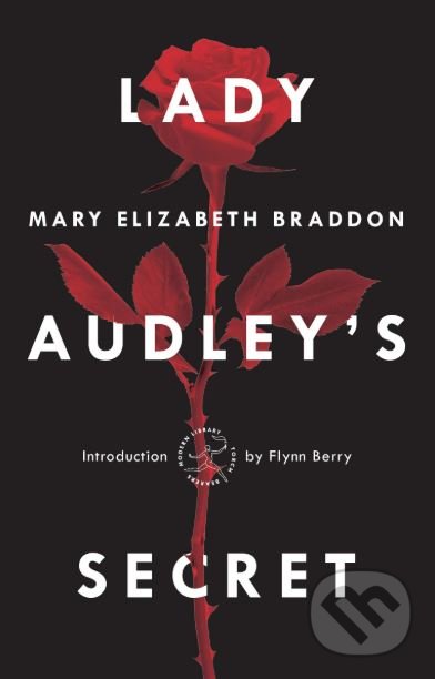 Lady Audley&#039;s Secret - Mary Elizabeth Braddon, Crown & Andrews, 2019