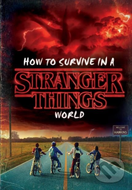 Levně How to Survive in a Stranger Things World - Matthew J. Gilbert - kniha z kategorie Humanitné a spoločenské vedy