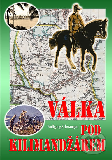 Levně Válka pod Kilimandžárem - Wolfgang Schwangen - kniha z kategorie 20. storočia