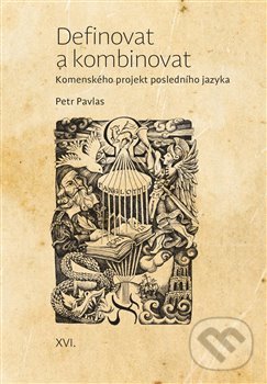 Levně Definovat a kombinovat (Komenského projekt posledního jazyka) - kniha z kategorie Filozofia