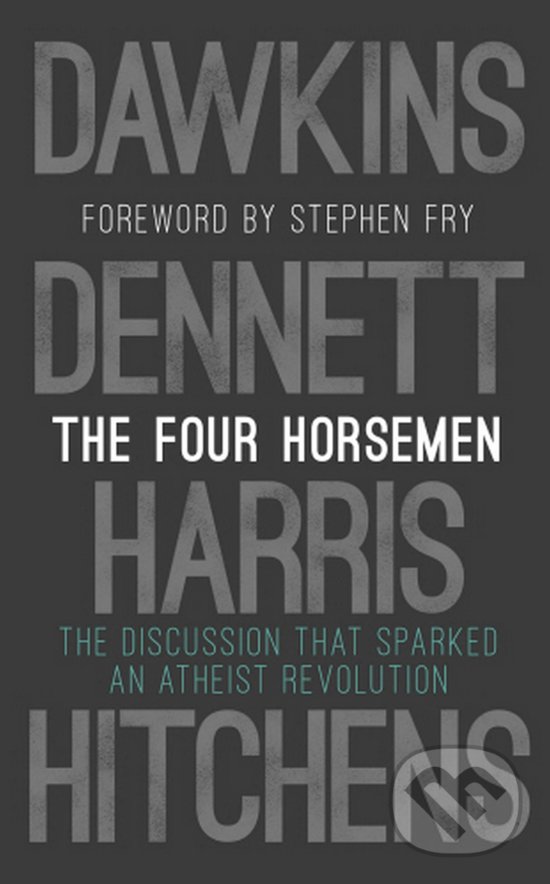 Levně The Four Horsemen: The Discussion that Sparked an Atheist Revolution - kniha z kategorie Náboženská literatúra