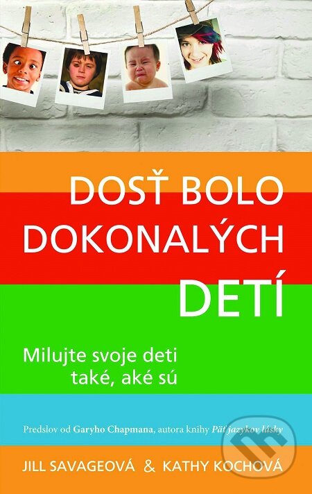 E-kniha: Dosť bolo dokonalých detí (Jill Savage). Kumran, 2015