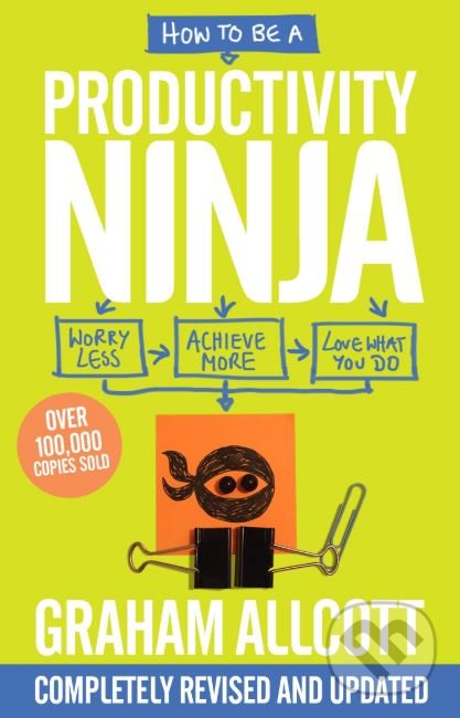 Levně How to be a Productivity Ninja - Graham Allcott - kniha z kategorie Motivácia a sebarozvoj