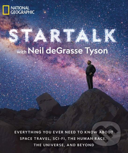 Levně StarTalk (Everything You Ever Need to Know About Space Travel, Sci-Fi, the Human Race, the Universe, and Beyond) - kniha z kategorie Kozmológia