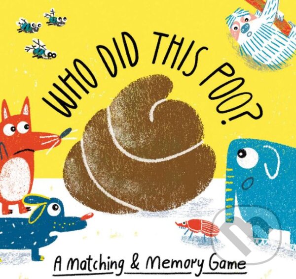 Levně Who Did This Poo (An Animal Matching Game) - Aidan Onn, Claudia Boldt (ilustrácie) - kniha z kategorie Rozprávky