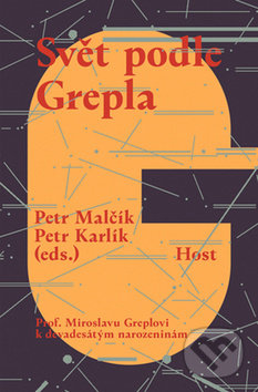 Levně Svět podle Grepla (Prof. Miroslavu Greplovi k devadesátým narozeninám) - kniha z kategorie Životopisy