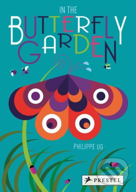 Levně In the Butterfly Garden - Philippe Ug - kniha z kategorie Pre deti a mládež