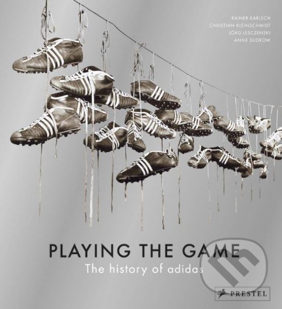Levně Playing the Game (The History of Adidas) - Anne Sudrow, Christian Kleinschmidt, Jörg Lesczenski, Rainer Karlsch - kniha z kategorie Zdravie a životný…