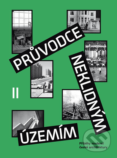 Levně Průvodce neklidným územím II (Příběhy moderní české architektury) - kniha z kategorie Dejiny architektúry