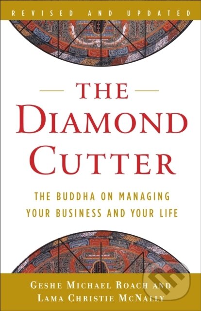 Levně The Diamond Cutter (The Buddha on Managing Your Business and Your Life) - kniha z kategorie Budhizmus