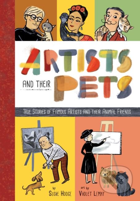 Levně Artists and their Pets - Susie Hodge - kniha z kategorie Naučné knihy