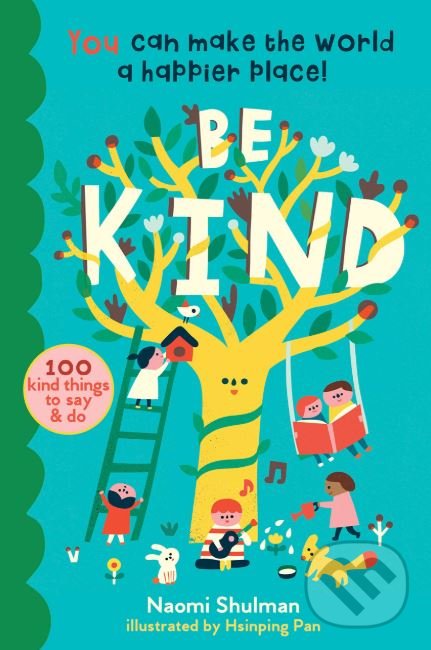 Levně Be Kind (You Can Make the World a Happier Place!) - Naomi Shulman - kniha z kategorie Naučné knihy