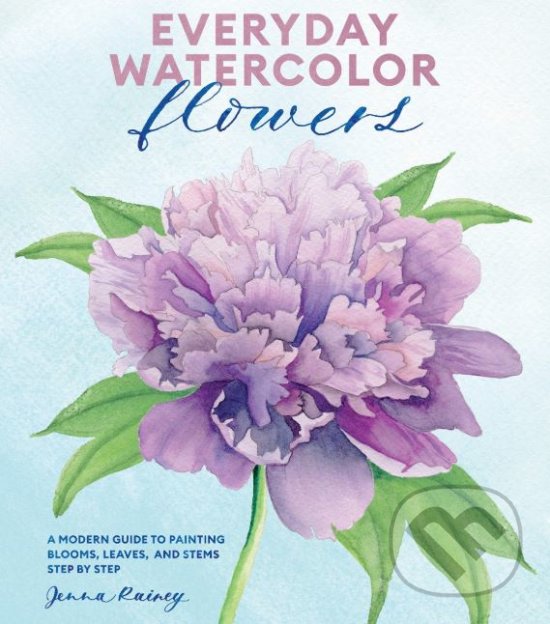 Kniha: Everyday Watercolor Flowers (Jenna Rainey)