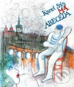 Levně Má abeceda - Karel Sýs, Vojtěch Kolařík (ilustrátor) - kniha z kategorie 1. stupeň