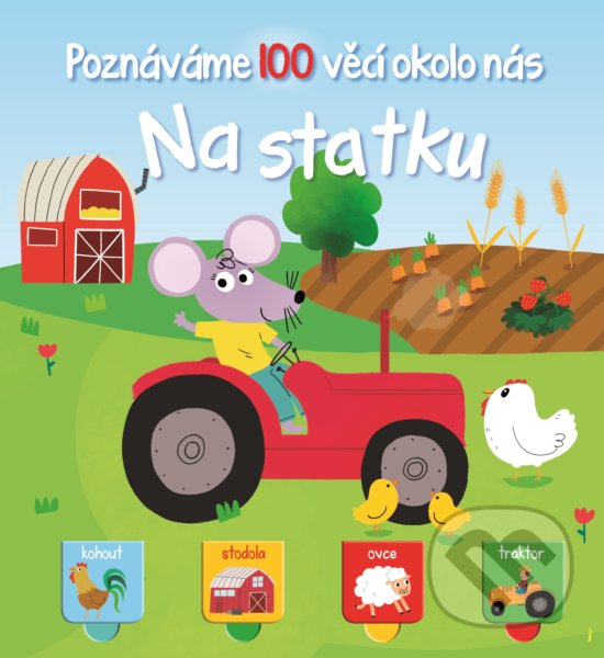 Levně Poznávame 100 věcí okolo nás: Na statku - kniha z kategorie Pre deti a mládež