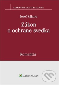 Levně Zákon o ochrane svedka (Komentár) - Jozef Záhora - kniha z kategorie Ústavné právo