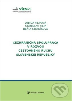 Levně Cezhraničná spolupráca v rozvoji cestovného ruchu v Slovenskej republike - kniha z kategorie Politológia a politika