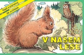 Kniha: V našem lese (Vydavatelství Akvarel)