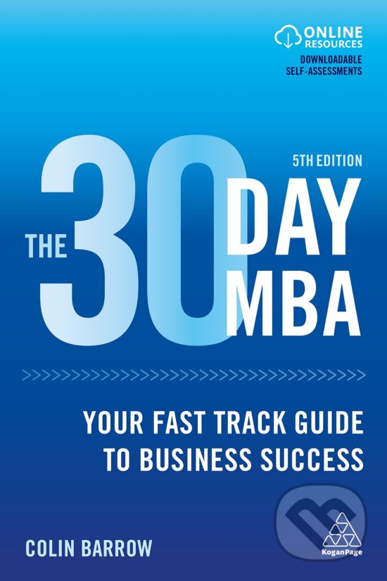The 30 Day MBA - Colin Barrow, Kogan Page, 2019
