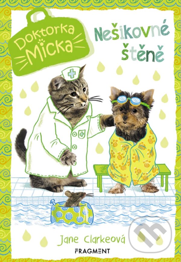 E-kniha: Doktorka Micka: Nešikovné štěně (Jane Clarke). Nakladatelství Fragment, 2019