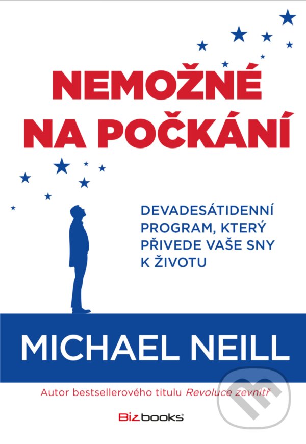E-kniha: Nemožné na počkání (Michael Neill). BIZBOOKS, 2019