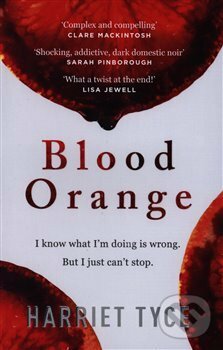 Kniha: Blood Orange (Harriet Tyce). Headline Book, 2019