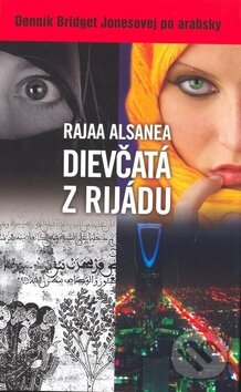 Kniha: Dievčatá z Rijádu (Rajaa Alsanea)