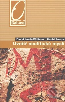 Uvnitř neolitické mysli - David Lewis-Williams, David Pearce, Academia, 2008