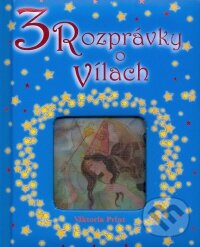 Kniha: 3 rozprávky o vílach (Viktoria Print). Viktoria Print