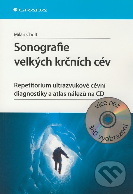 Kniha: Sonografie velkých krčních cév (Milan Cholt). Grada, 2008