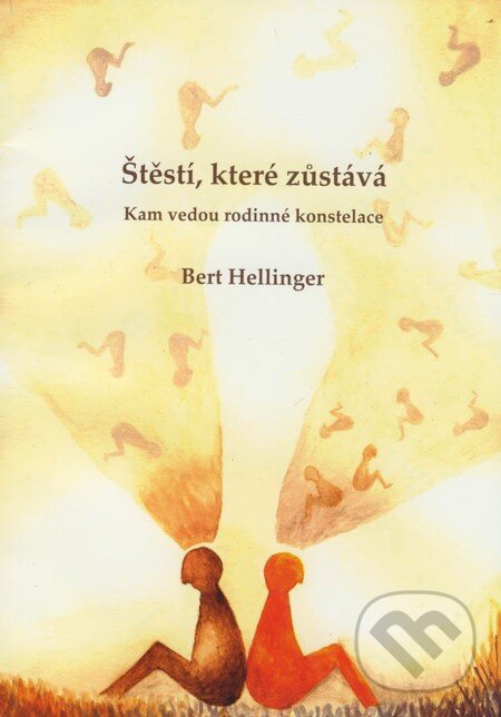 Kniha: Štěstí, které zůstává (Bert Hellinger)