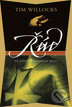Kniha: Řád (Tim Willocks). BB/art, 2008