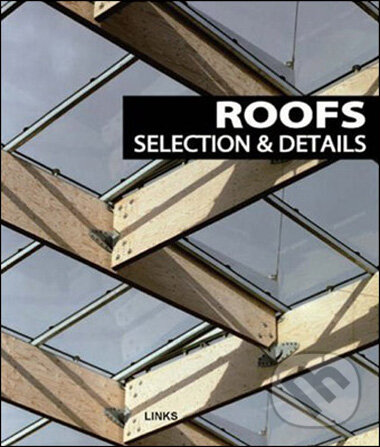 Levně Roofs: Selection and Details - Carles Broto - kniha z kategorie Umenie, dizajn a architektúra