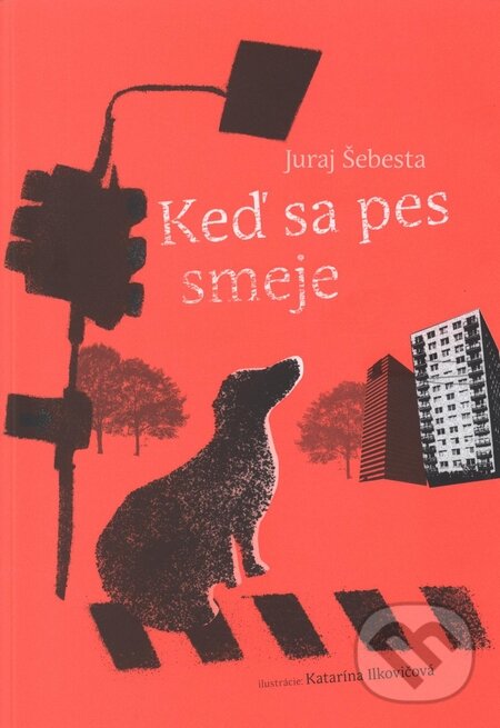 Kniha: Keď sa pes smeje (Juraj Šebesta)