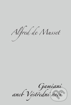 Gamiani aneb Výstřední noci - Alfred de Musset, Dybbuk