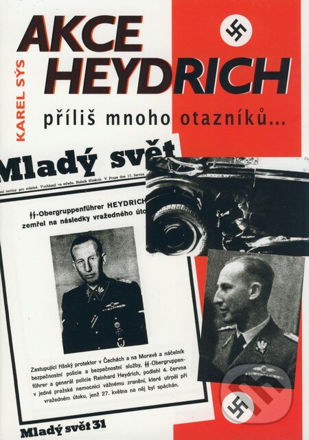 Levně Akce Heydrich (Příliš mnoho otazníků...) - Karel Sýs - kniha z kategorie 20. storočia