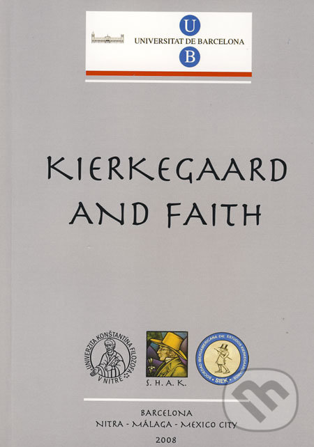 Kniha: Kierkegaard and Faith (University of Barcelona)