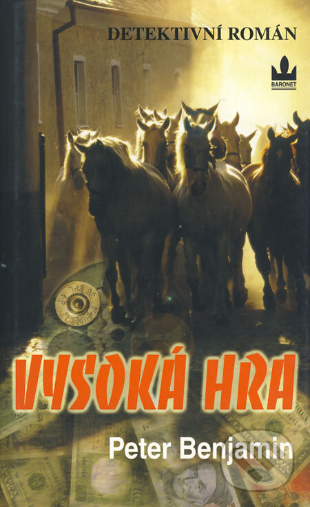 Kniha: Vysoká hra (Peter Benjamin). Baronet, 2004