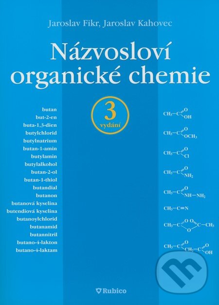 Levně Názvosloví organické chemie (3. vydání) - Jaroslav Fikr, Jaroslav Kahovec - kniha z kategorie Gymnázia