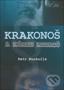 Kniha: Krakonoš a kámen mudrců (Petr Nuckolls). Oftis, 2016