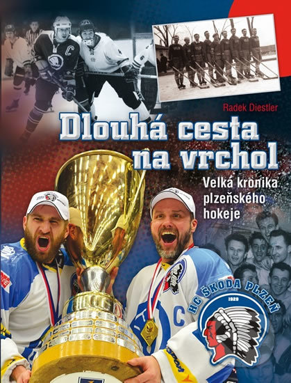 Levně Dlouhá cesta na vrchol (Velká kronika plzeňského hokeje) - kniha z kategorie Životopisy