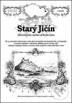 Levně Starý Jičín (Zřícenina hradu západně od Nového Jičína) - kniha z kategorie Sprievodcovia Európou