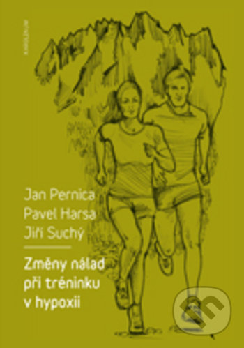 Levně Změny nálad při tréninku v hypoxii - Jan Pernica, Pavel Harsa, Jiří Suchý - kniha z kategorie Individuálne športy
