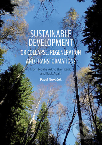Levně Sustainable Develepment or Collapse, Regeneration and Transformation? - kniha z kategorie Jazykové učebnice a slovníky