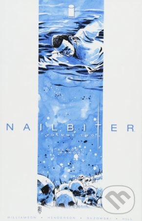Levně Nailbiter (Volume 2) (Bloody Hands) - Joshua Williamson, Mike Henderson (ilustrácie) - kniha z kategorie Komiksy