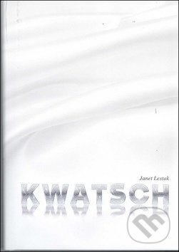 Levně Kwatsch - Janet Lestak - kniha z kategorie Beletria