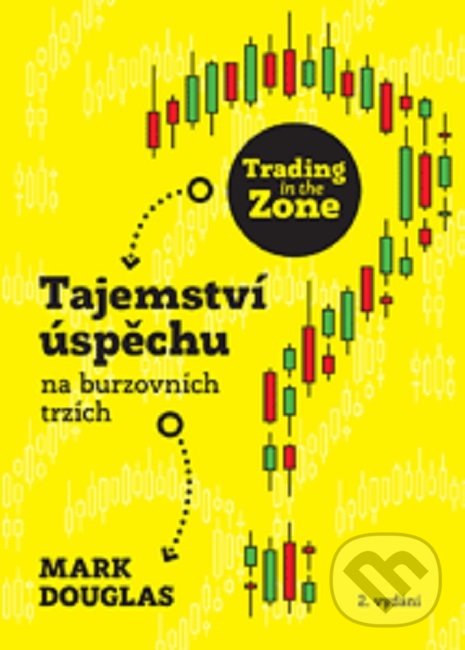 Levně Trading in the Zone (Tajemství úspěchu na burzovních trzích) - kniha z kategorie Odborné a náučné